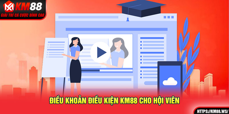 Điều khoản điều kiện KM88 cho hội viên